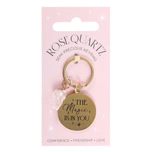 Load image into Gallery viewer, The Magic Is In You Rose Quartz Crystal Keyring
