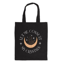 Load image into Gallery viewer, Let Me Consult My Crystals Cotton Tote Bag