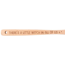 Load image into Gallery viewer, Little Witch in All of Us Wooden Pentagram Spoon
