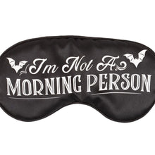 Load image into Gallery viewer, I'm Not a Morning Person Satin Sleep Mask