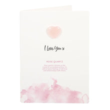 Load image into Gallery viewer, I Love You Rose Quartz Crystal Heart Greeting Card
