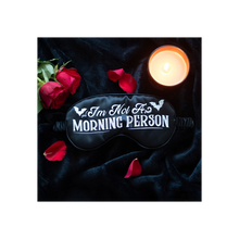 Load image into Gallery viewer, I'm Not a Morning Person Satin Sleep Mask