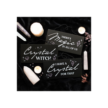 Load image into Gallery viewer, I Have a Crystal for That Witchy Hanging Sign
