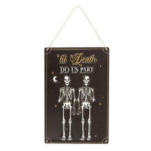 Load image into Gallery viewer, Til Death Do Us Part Hanging Metal Sign
