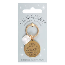 Load image into Gallery viewer, Leave a Little Sparkle Clear Quartz Crystal Keyring
