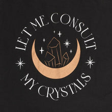 Load image into Gallery viewer, Let Me Consult My Crystals Cotton Tote Bag
