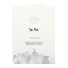 Load image into Gallery viewer, You Rock Clear Quartz Crystal Heart Greeting Card
