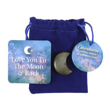 Load image into Gallery viewer, Love You to the Moon Labradorite Crystal Moon in a Bag
