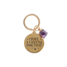 Load image into Gallery viewer, I Have a Crystal for That Amethyst Crystal Keyring

